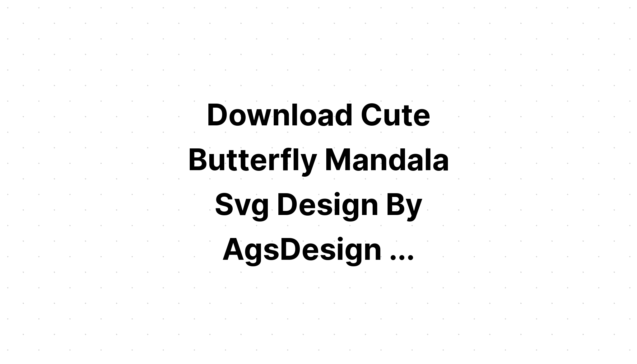 Download Mandala Butterfly Svg Ideas - Layered SVG Cut File
